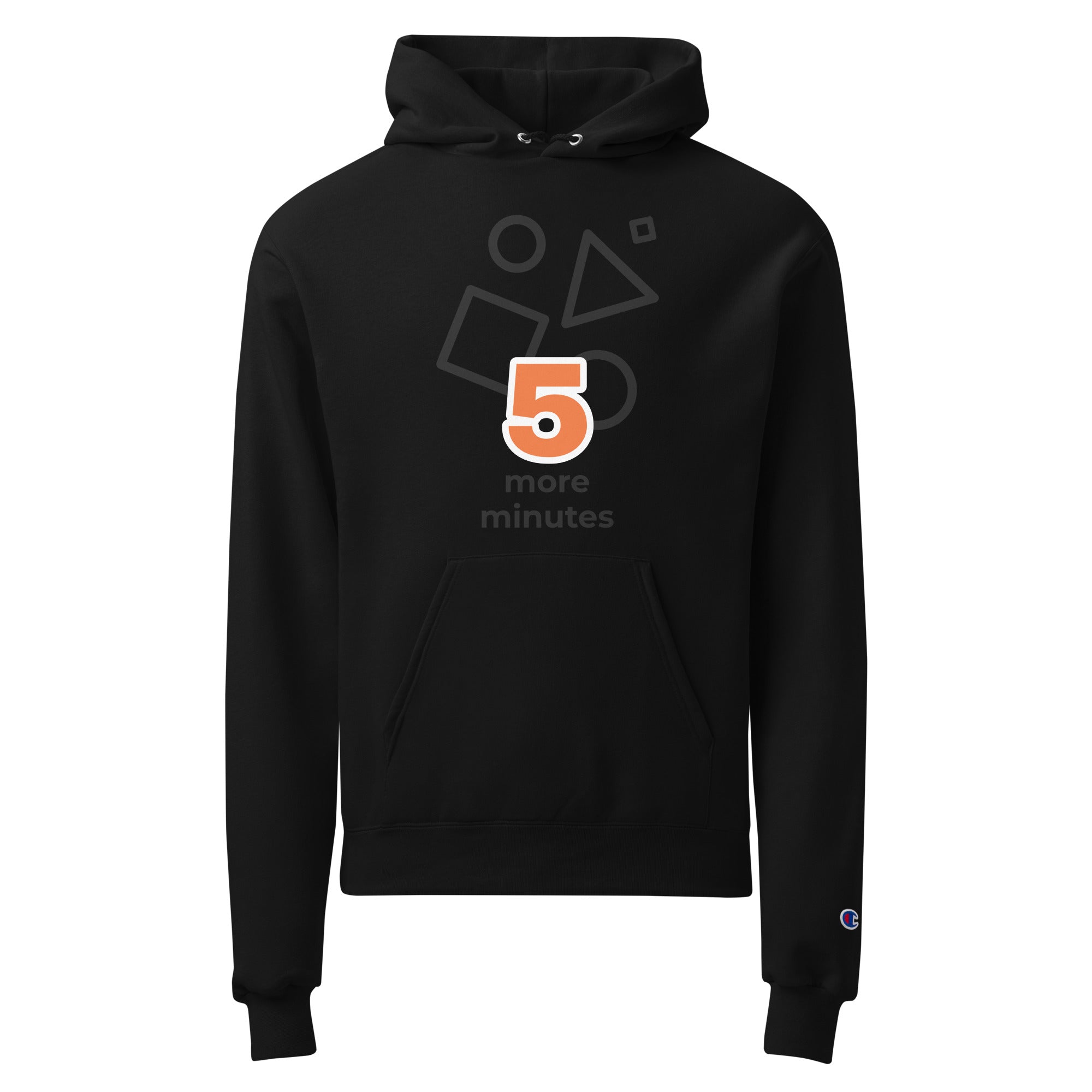 5 More Minutes Champion Hoodie